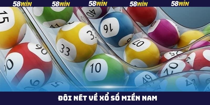 Tổng quan đôi nét về hình thức xổ số miền Nam 