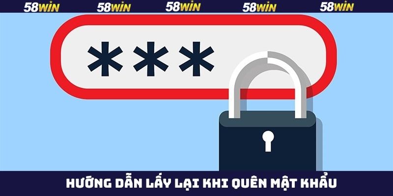 Quên Mật Khẩu - Cách Khắc Phục Nhanh Gọn Từ 58Win 4 Chia sẻ 4 bước khôi phục lại khi quên mật khẩu