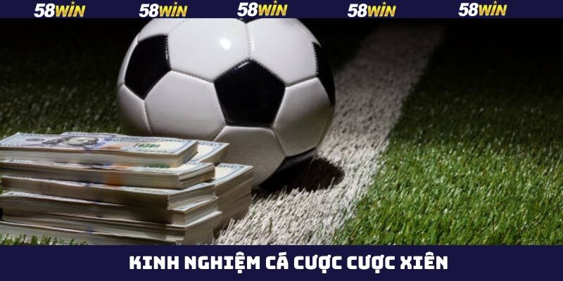 Cược Xiên - Chia Sẻ Tips Vào Tiền Luôn Thắng Từ 58Win 4 Đặt cược xiên ở trận chiến có tỷ lệ thắng lớn